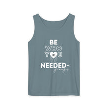 Load image into Gallery viewer, DT CARES - BE WHO YOU NEEDED UNISEX COTTON TANK