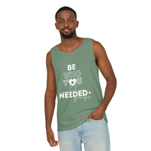 Load image into Gallery viewer, DT CARES - BE WHO YOU NEEDED UNISEX COTTON TANK