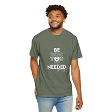 Load image into Gallery viewer, DT Cares &#39;Be Who You Needed&#39; Unisex Tee