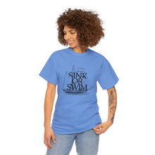 Load image into Gallery viewer, DT - &#39;Sink or Swim&#39; Classic Tee