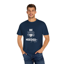 Load image into Gallery viewer, DT Cares &#39;Be Who You Needed&#39; Unisex Tee