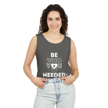 Load image into Gallery viewer, DT CARES - BE WHO YOU NEEDED UNISEX COTTON TANK
