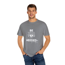 Load image into Gallery viewer, DT Cares &#39;Be Who You Needed&#39; Unisex Tee