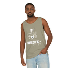Load image into Gallery viewer, DT CARES - BE WHO YOU NEEDED UNISEX COTTON TANK