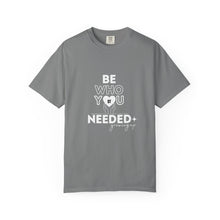 Load image into Gallery viewer, DT Cares &#39;Be Who You Needed&#39; Unisex Tee