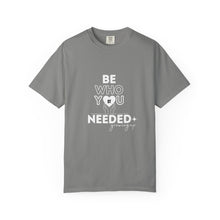 Load image into Gallery viewer, DT Cares &#39;Be Who You Needed&#39; Unisex Tee