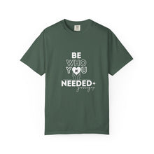 Load image into Gallery viewer, DT Cares &#39;Be Who You Needed&#39; Unisex Tee