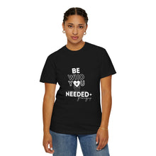 Load image into Gallery viewer, DT Cares &#39;Be Who You Needed&#39; Unisex Tee