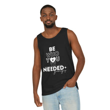 Load image into Gallery viewer, DT CARES - BE WHO YOU NEEDED UNISEX COTTON TANK