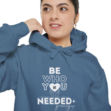 Load image into Gallery viewer, DT Cares - Be Who You NEEDED Unisex Hoodie