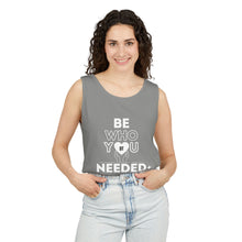 Load image into Gallery viewer, DT CARES - BE WHO YOU NEEDED UNISEX COTTON TANK
